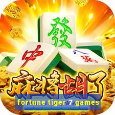 fortune tiger 7 games